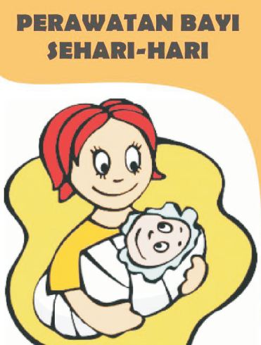 PERAWATAN BAYI SEHARI-HARI