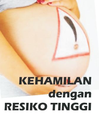 KEHAMILAN DENGAN RESIKO TINGGI